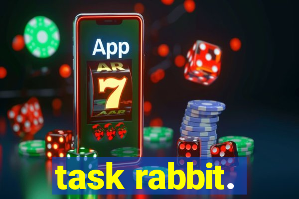 task rabbit.